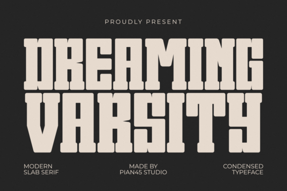 Dreaming Varsity: A Font for Bold Campaigns