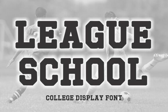 League School: A Bold Font for Impactful Campaigns